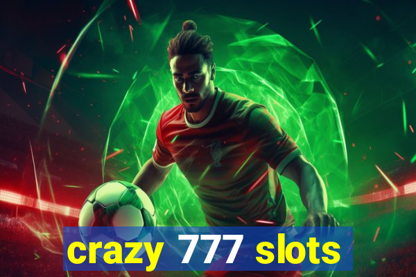 crazy 777 slots